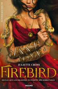 Firebird (Spanish Edition) by Juliette Cross